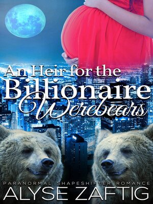 cover image of An Heir for the Billionaire Werebears